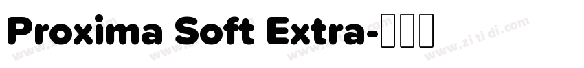 Proxima Soft Extra字体转换